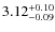 $3.12_{\rm -0.09}^{+0.10}$