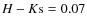 $H-K{\rm s}=0.07$