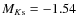 $M_{K{\rm s}}=-1.54$