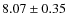 $8.07\pm0.35$