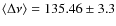 $\langle \Delta \nu \rangle = 135.46 \pm 3.3$