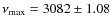 $\nu_{\rm max}= 3082 \pm 1.08$