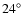 $24\hbox{$^\circ$ }$