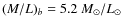 $(M/L)_b=5.2 ~ M_\odot/L_\odot$