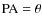 $\rm PA=\theta$