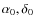 $\alpha_0,\delta_0$