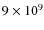 $9\times 10^9$