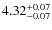 $4.32_{\rm -0.07}^{+0.07}$