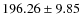 $ 196.26 \pm 9.85 $