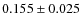 $0.155\pm0.025$
