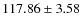$ 117.86 \pm 3.58 $