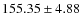 $ 155.35 \pm 4.88 $