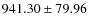 $ 941.30 \pm 79.96 $