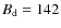 $B_{\rm d}=142$