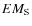$EM_{\rm S}$
