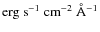 ${\rm erg~s^{-1}~cm^{-2}~\AA^{-1}}$