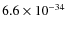 $6.6\times 10^{-34}$
