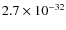 $2.7\times 10^{-32}$