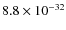 $8.8\times 10^{-32}$