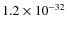 $1.2\times 10^{-32}$