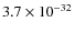 $3.7\times 10^{-32}$