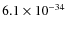 $6.1\times 10^{-34}$