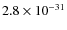 $2.8\times 10^{-31}$