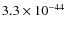 $3.3\times 10^{-44}$