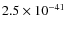$2.5\times 10^{-41}$
