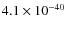 $4.1\times 10^{-40}$