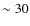 $\sim30$