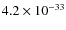 $4.2\times 10^{-33}$