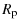 $\displaystyle R_{{\rm p}}$