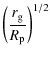 $\displaystyle \left( \frac{r_{{\rm g}}}{R_{{\rm p}}} \right)^{1/2}$