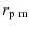 $\displaystyle r_{{\rm p ~ m}}$