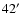 $42\hbox{$^\prime$ }$