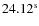 $24.12^{\rm s}$