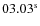$03.03^{\rm s}$