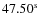 $47.50^{\rm s}$