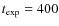 $t_{\exp}=400$