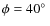$\phi=40\hbox{$^\circ$ }$