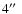 $4\hbox{$^{\prime\prime}$ }$