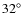 $32\hbox{$^\circ$ }$