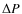 $\Delta {P}$