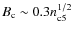 $B_{\rm c}\sim 0.3 n_{\rm
c5}^{1/2}$