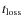 $t_{\rm loss}$