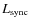 $L_{\rm sync}$