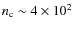$n_{\rm c}\sim 4\times 10^2$