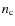 $n_{\rm c}$