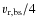 $v_{\rm r,bs}/4$